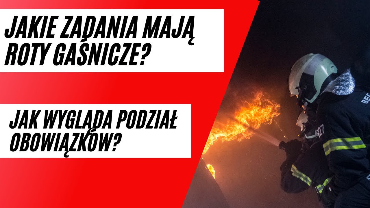ZADANIA PIERWSZEJ ORAZ DRUGIEJ ROTY GASNICZEJ. JAKIE MAJĄ ZADANIA? JAK TO WYGLĄDA W PRAKTYCE?