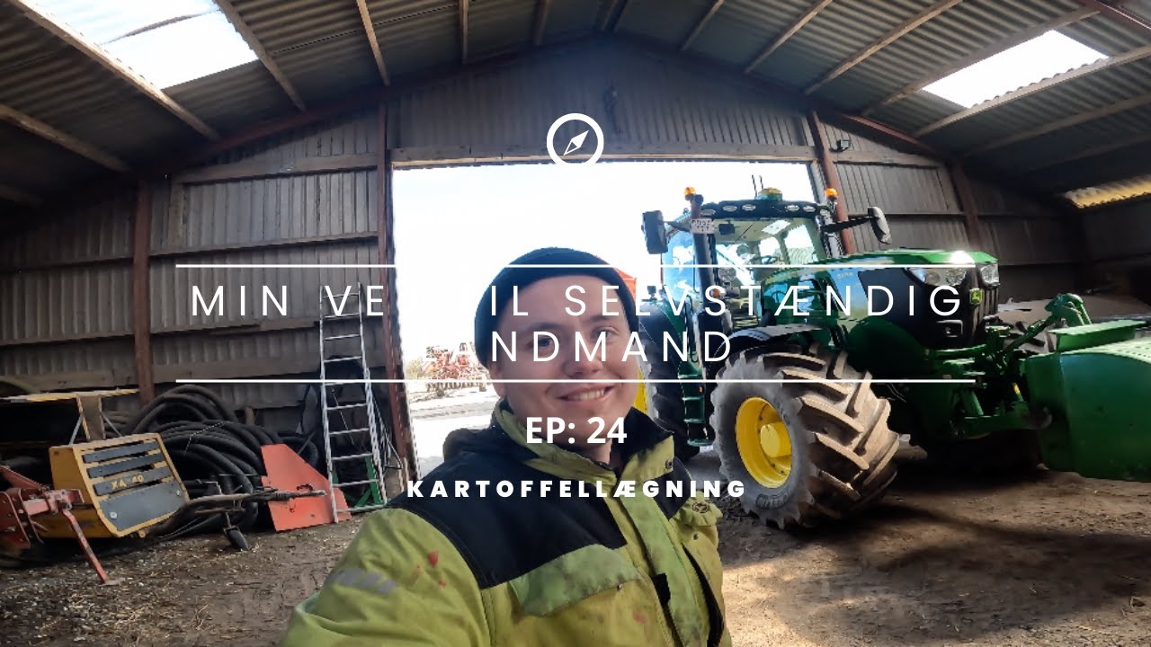 Min vej til selvstændig landmand EP: 24 Kartoffellægning