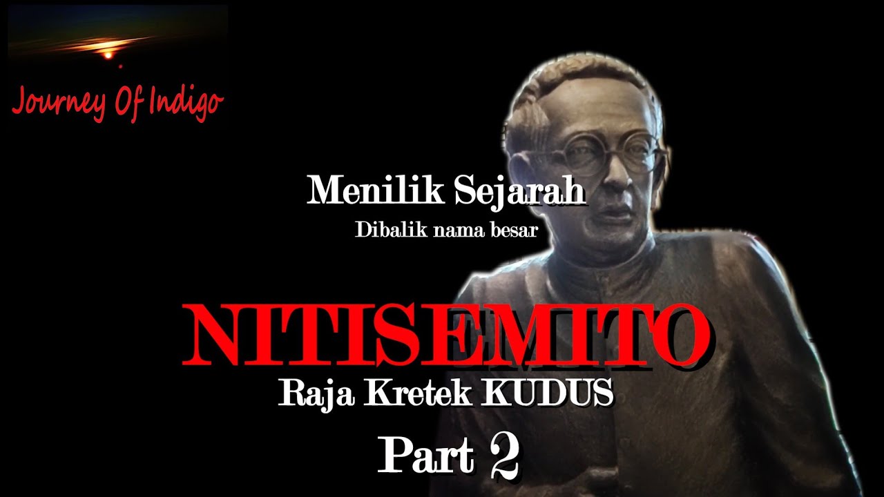 Rumah Kembar Nitisemito KUDUS || Obserbasi Sejarah Raja Kretek KUDUS