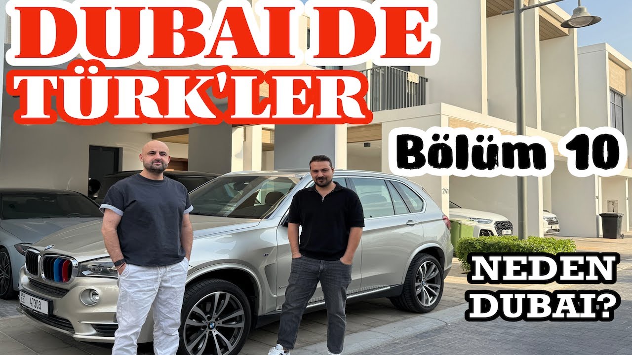 DUBAI'DE TÜRKLER, NEDEN DUBAI'YE TAŞINDIN? 10.Bölüm