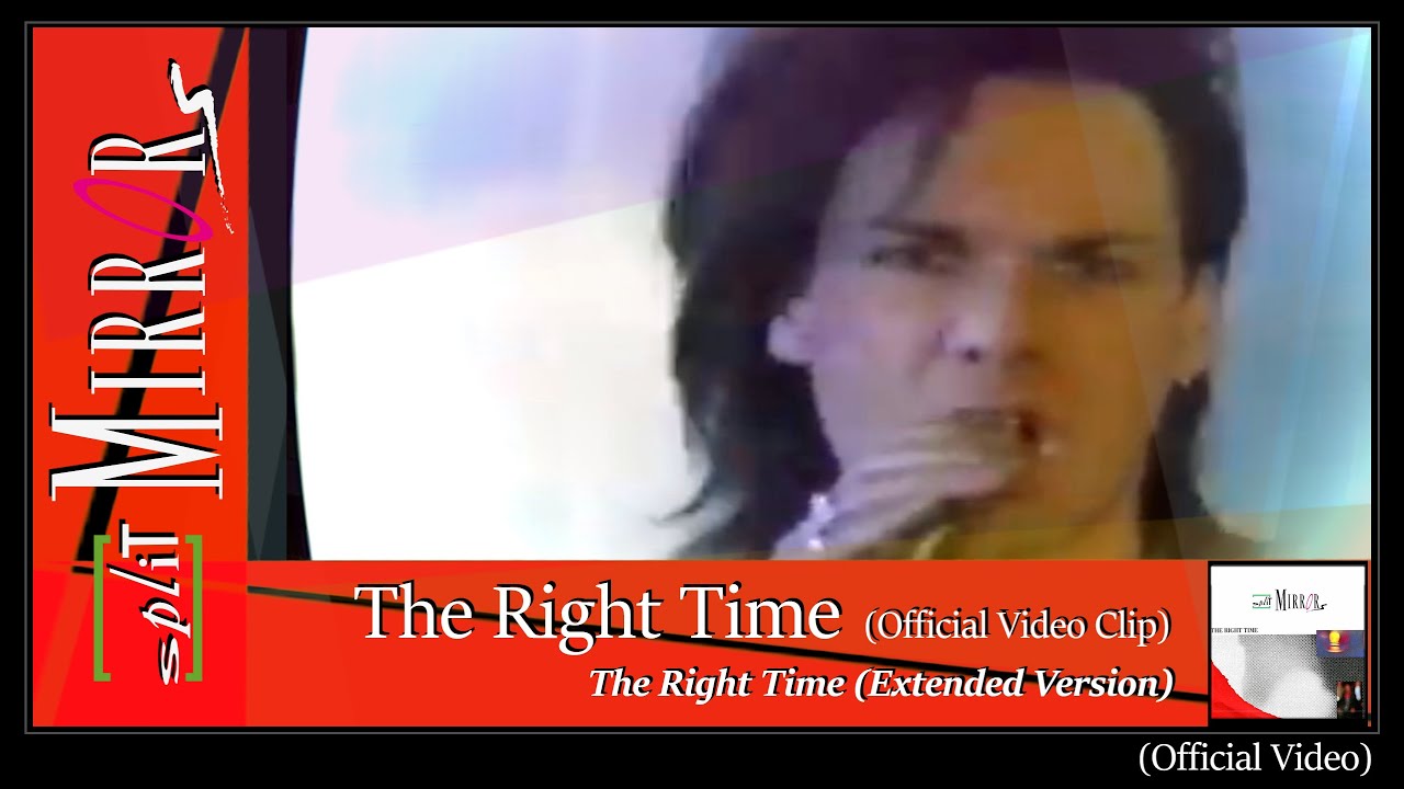 Split Mirrors - The Right Time (1987 Radio Edit)