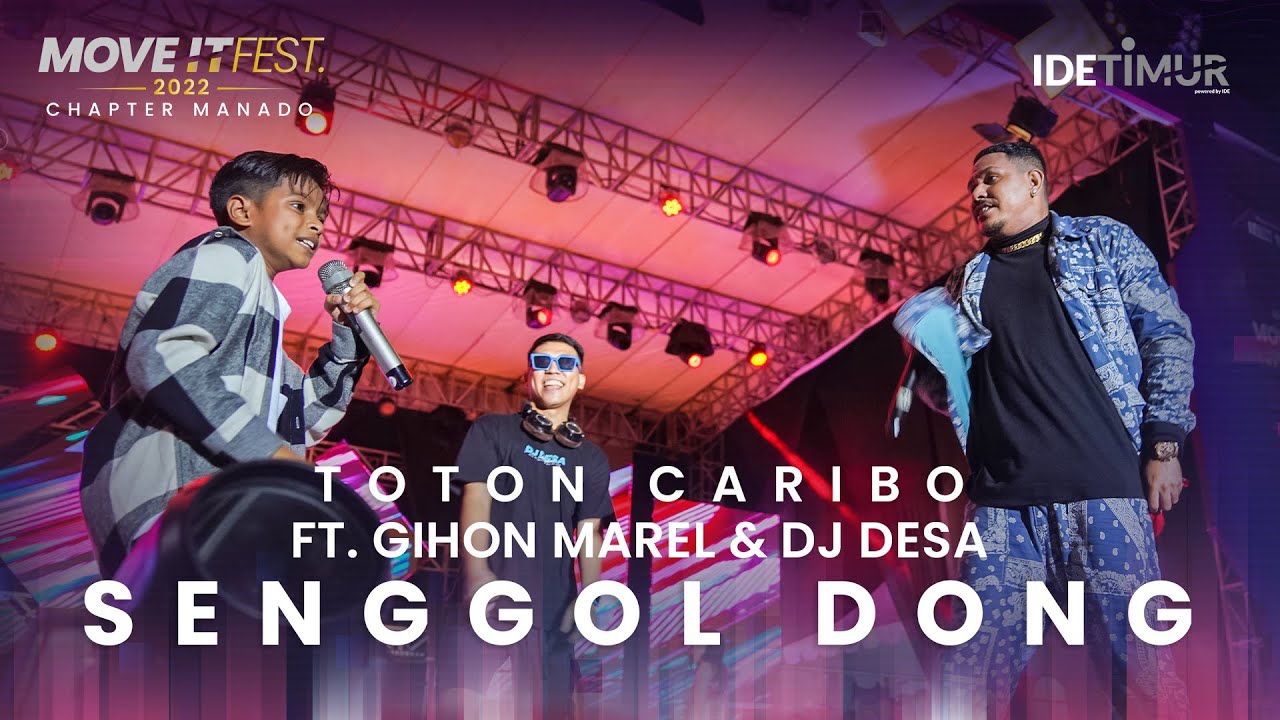 TOTON CARIBO ft.@GIHONMARELLOIMALITNA&@DJDesaofficial-SENGGOL DONG |MOVE IT FEST 2022 Chapter Manado