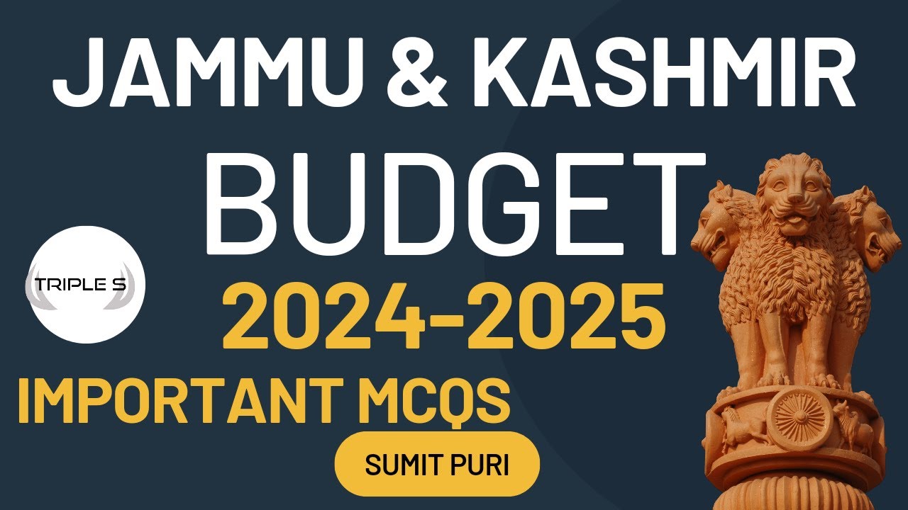 Jammu and Kashmir Budget 2024-25 || Important MCQs || Sumit Puri || JKSSB JKPSC Exams