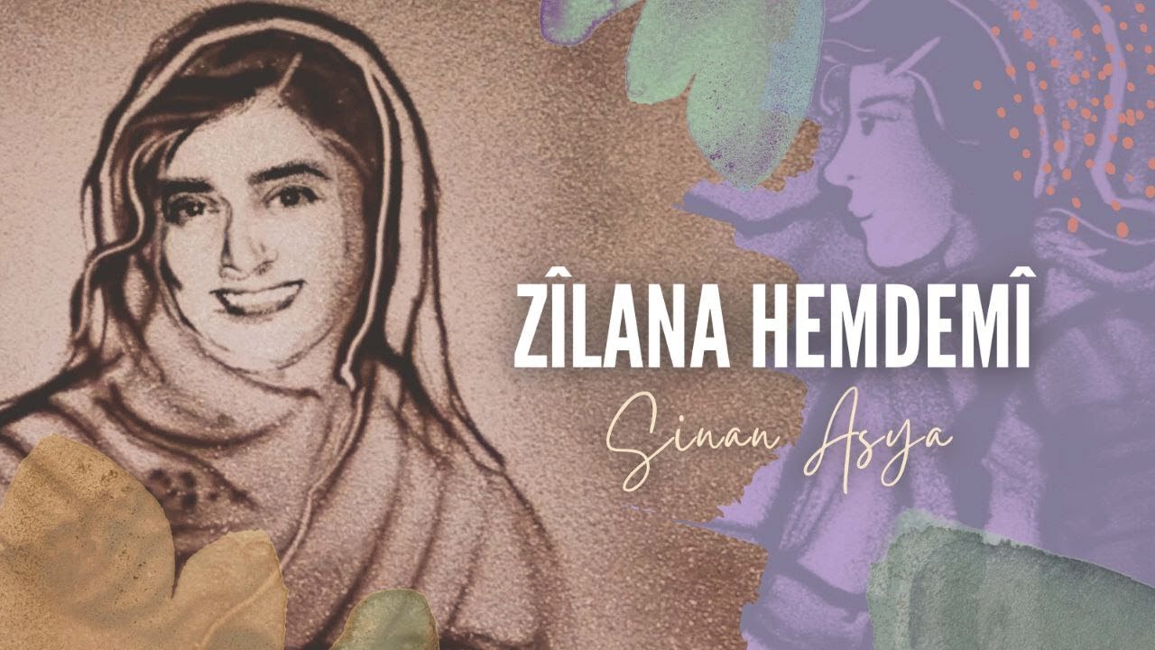 SÎNAN ASYA - ZÎLANA HEMDEMÎ