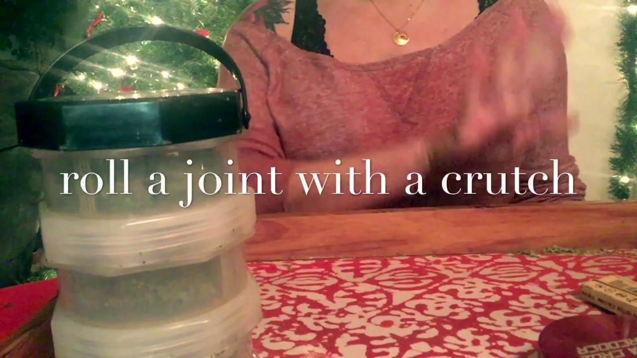 how to roll a joint with a crutch