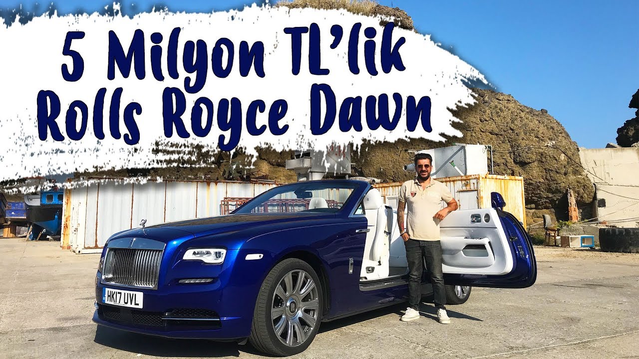 Doğan Kabak | 5 Milyon TL’lik Rolls Royce Dawn