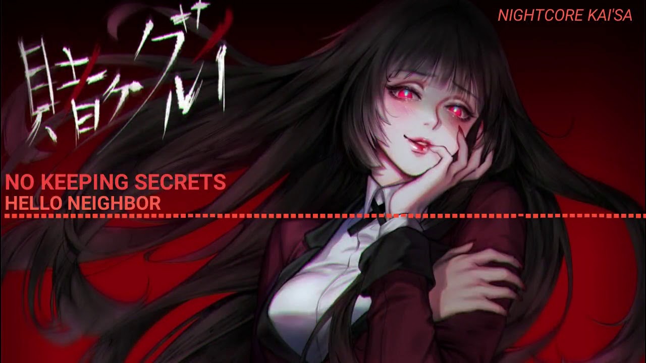 Nightcore - NO KEEPING SECRETS || HELLO NEIGHBOR 🌺