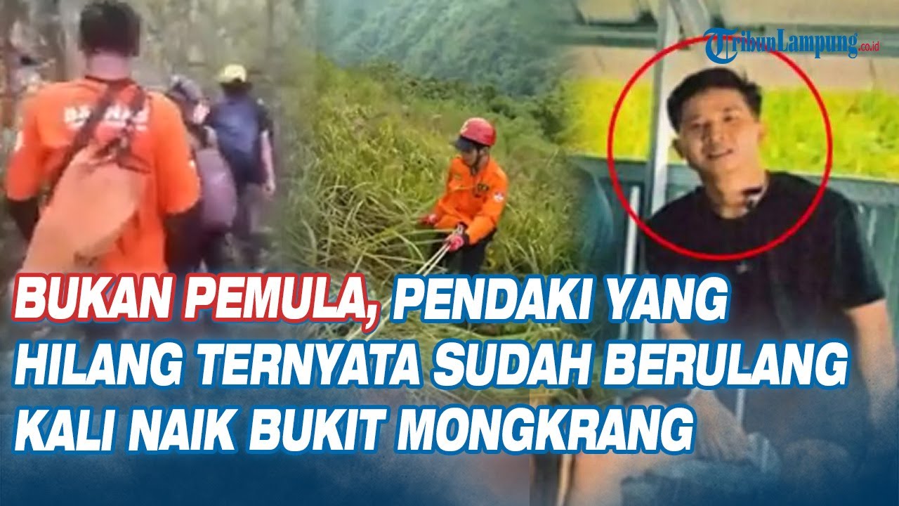 Pendaki yang Hilang Ternyata Sudah Berulang Kali Naik Bukit Mongkrang | Tribun Lampung Official
