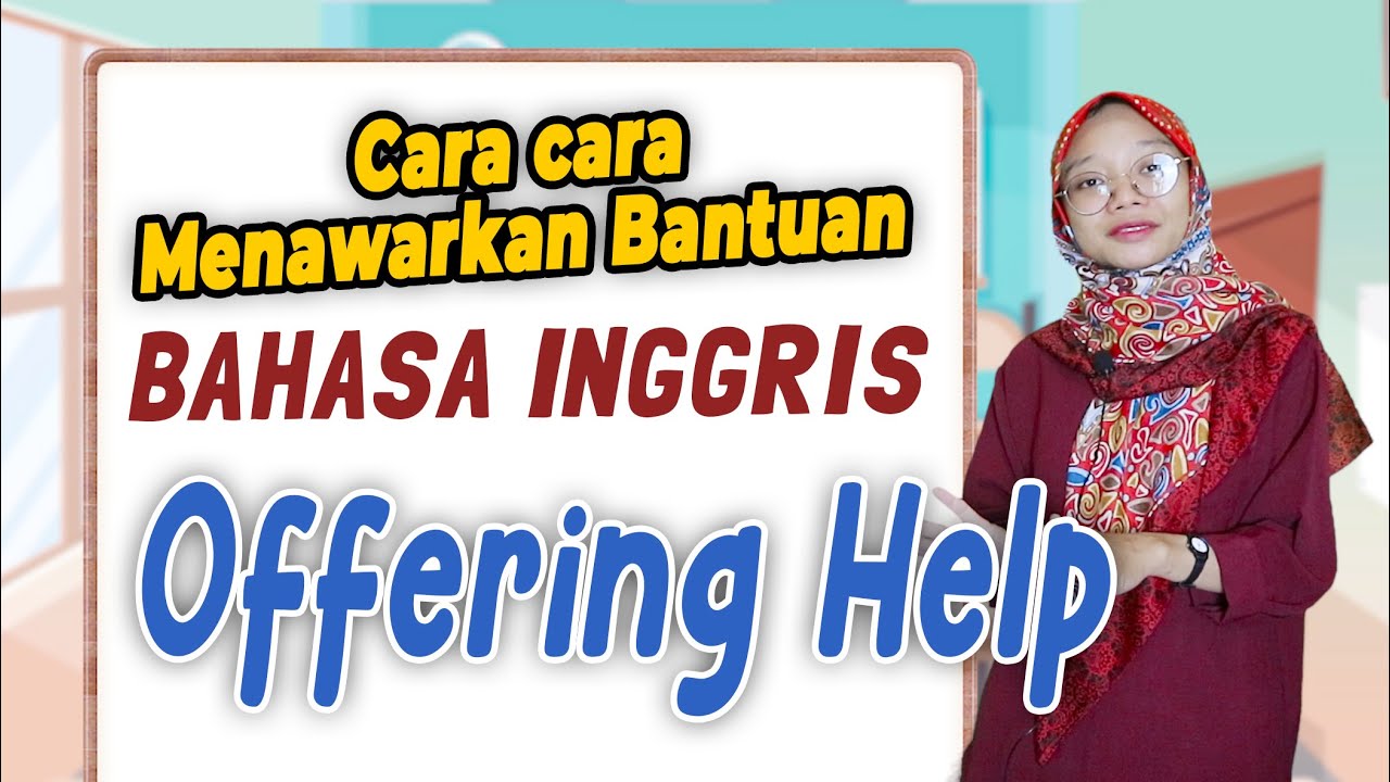 Offering and Asking for Help | Materi Bahasa Inggris