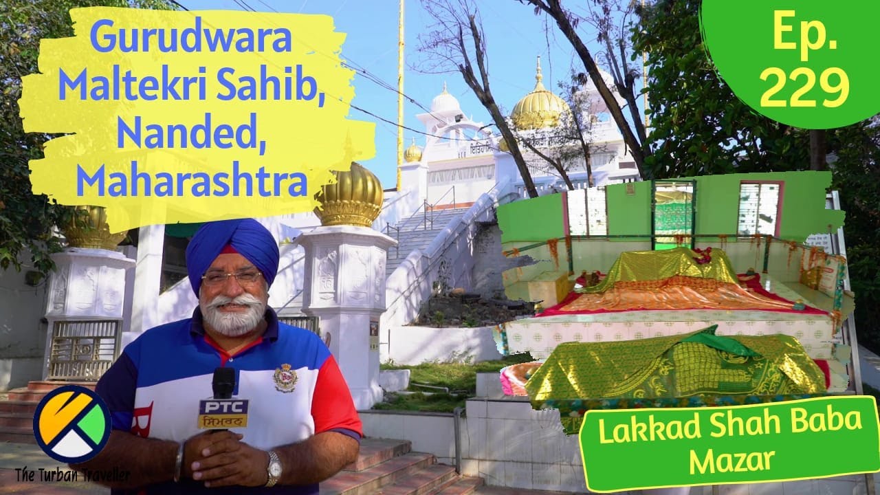 EP-229 | Gurudwara Maltekri Sahib, Nanded, Maharashtra | Spiritual Journey of The Turban Traveller