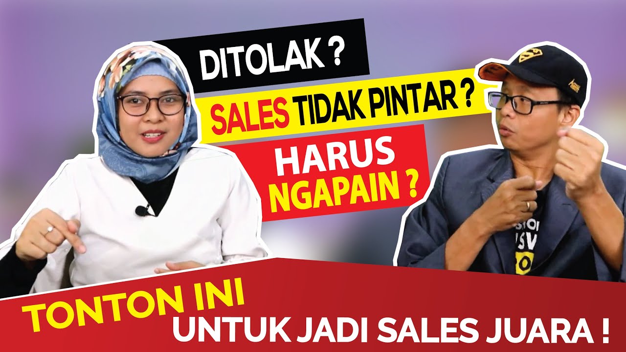Ditolak 1x langsung ciut ? Tonton ini untuk jadi sales Juara!