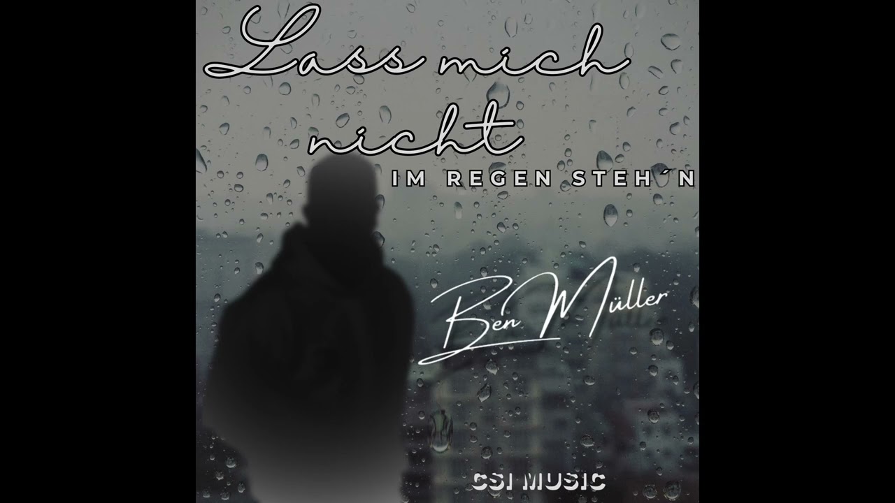 Ben Müller - Lass mich nicht im Regen steh´n