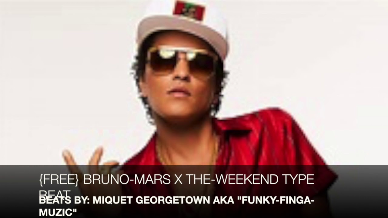 [FREE]BRUNO MARS X THE WEEKEND TYPE BEAT
