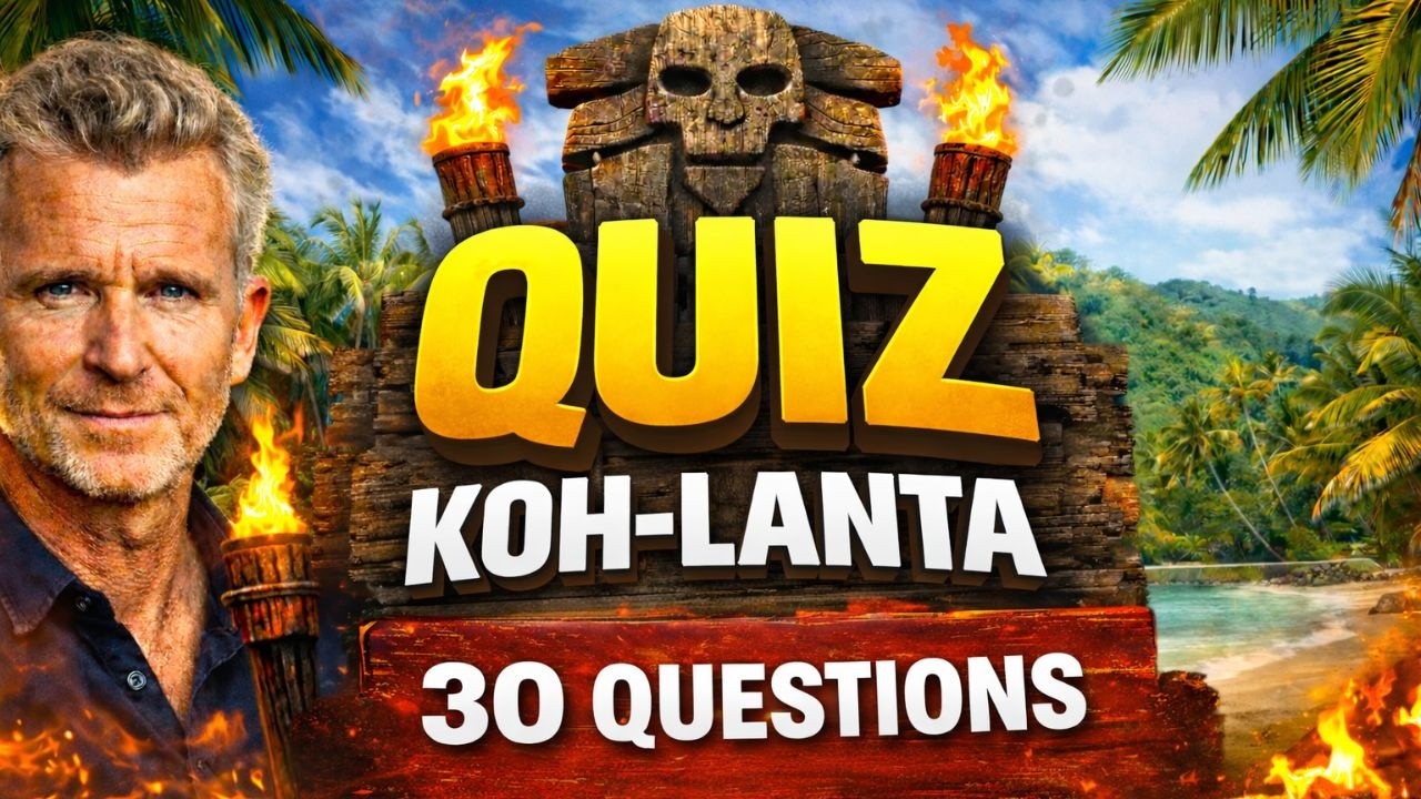 QUIZ KOH-LANTA 🔥 Seuls les VRAIS aventuriers feront 30/30 !