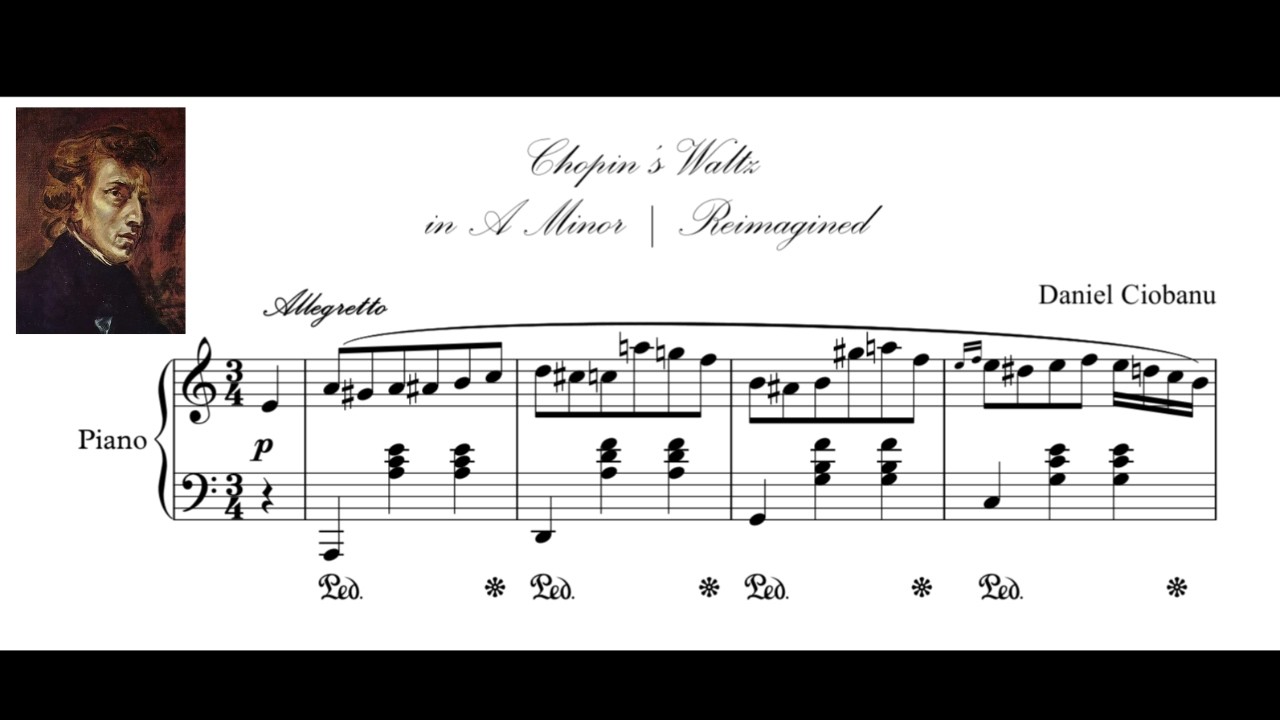 Chopin’s Waltz in A Minor but reimagined