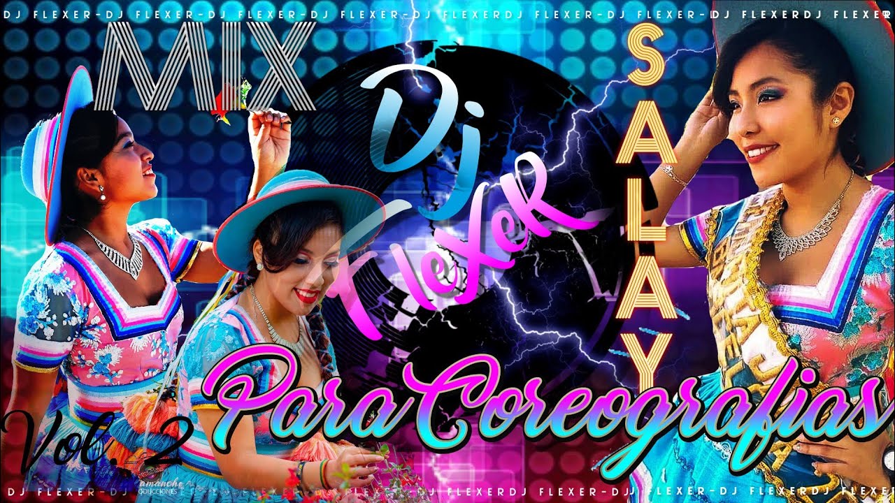 MIX SALAY PARA COREOGRAFIAS 2021 VOL.2 DJ FLEXER (🇵🇪💗🇧🇴)