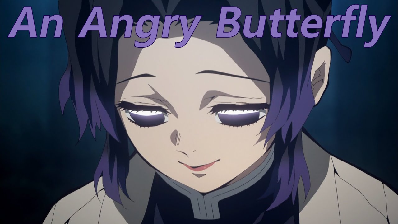 Shinobu Kochou amv/asmv - An Angry Butterfly - Kimetsu no Yaiba