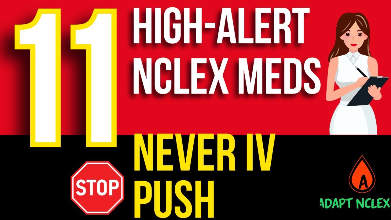 11 NCLEX Medications - NEVER IV Push | NCLEX High-Alert Safety Questions