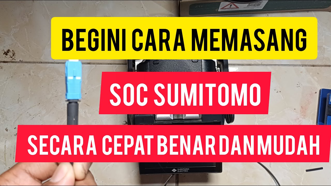 CARA MEMASANG SOC SUMITOMO DENGAN MUDAH
