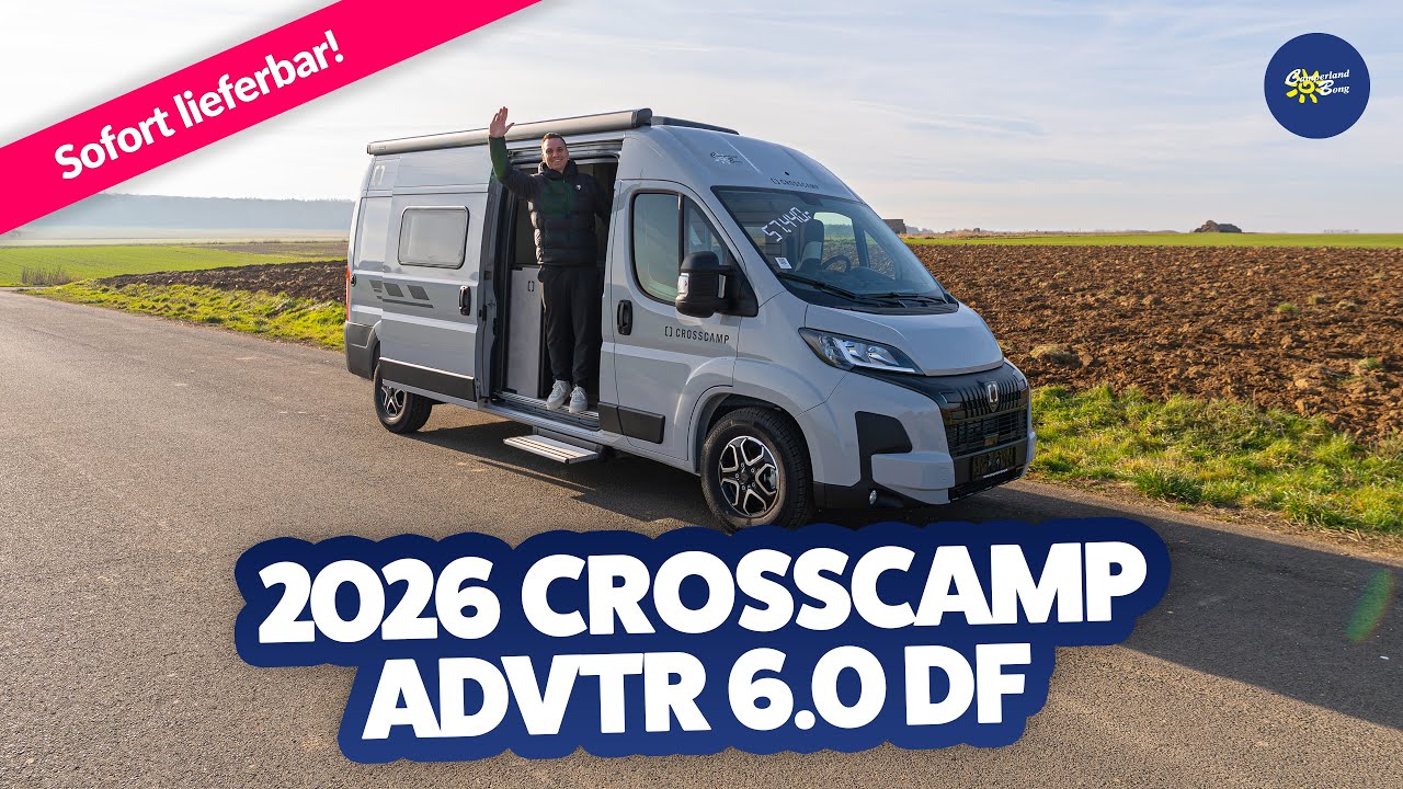 MEGA!😍 2026 Crosscamp Advtr 6.0 DF | Reisemobil | Test & Kaufberatung - Camperland Bong