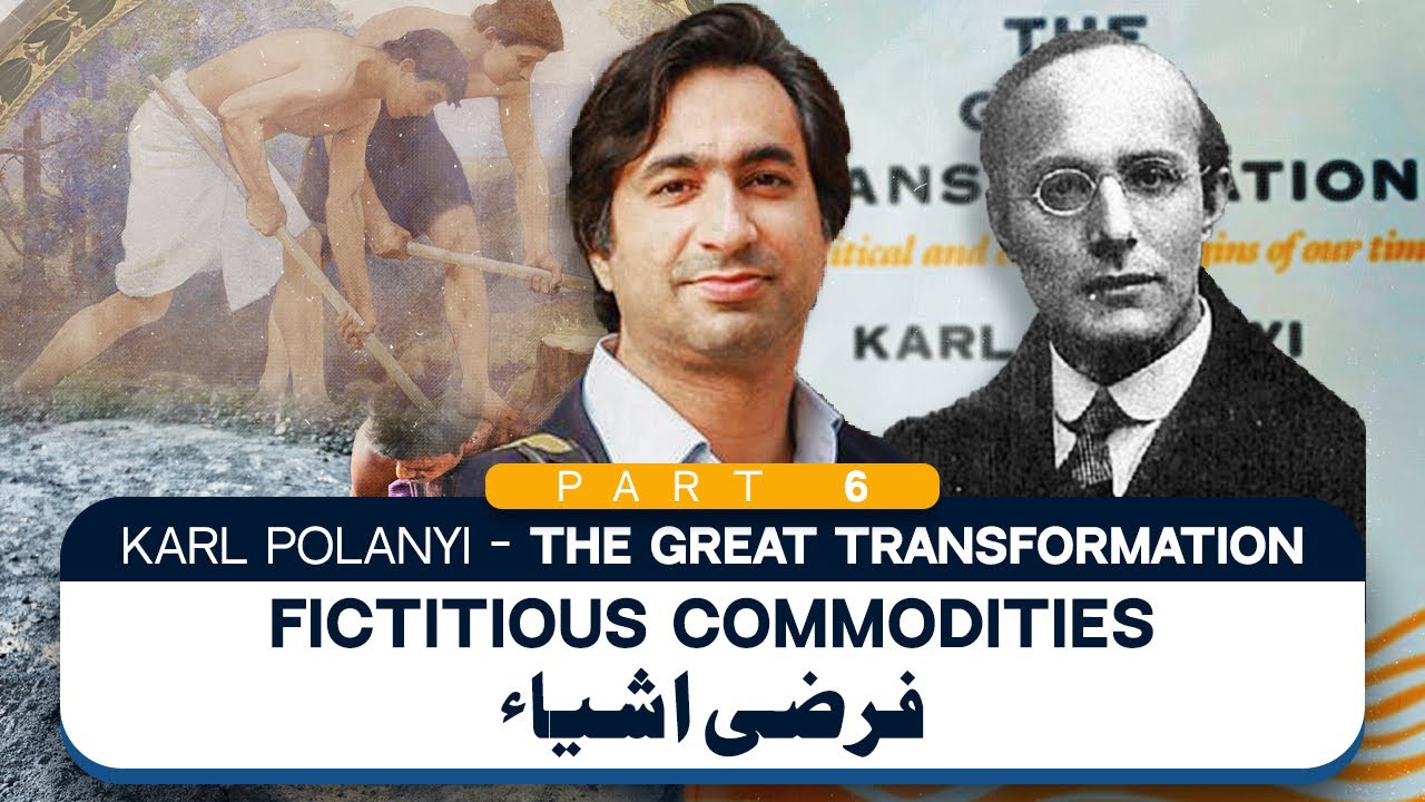 Hist of Capital 8: Polanyi - Fictitious Commodities