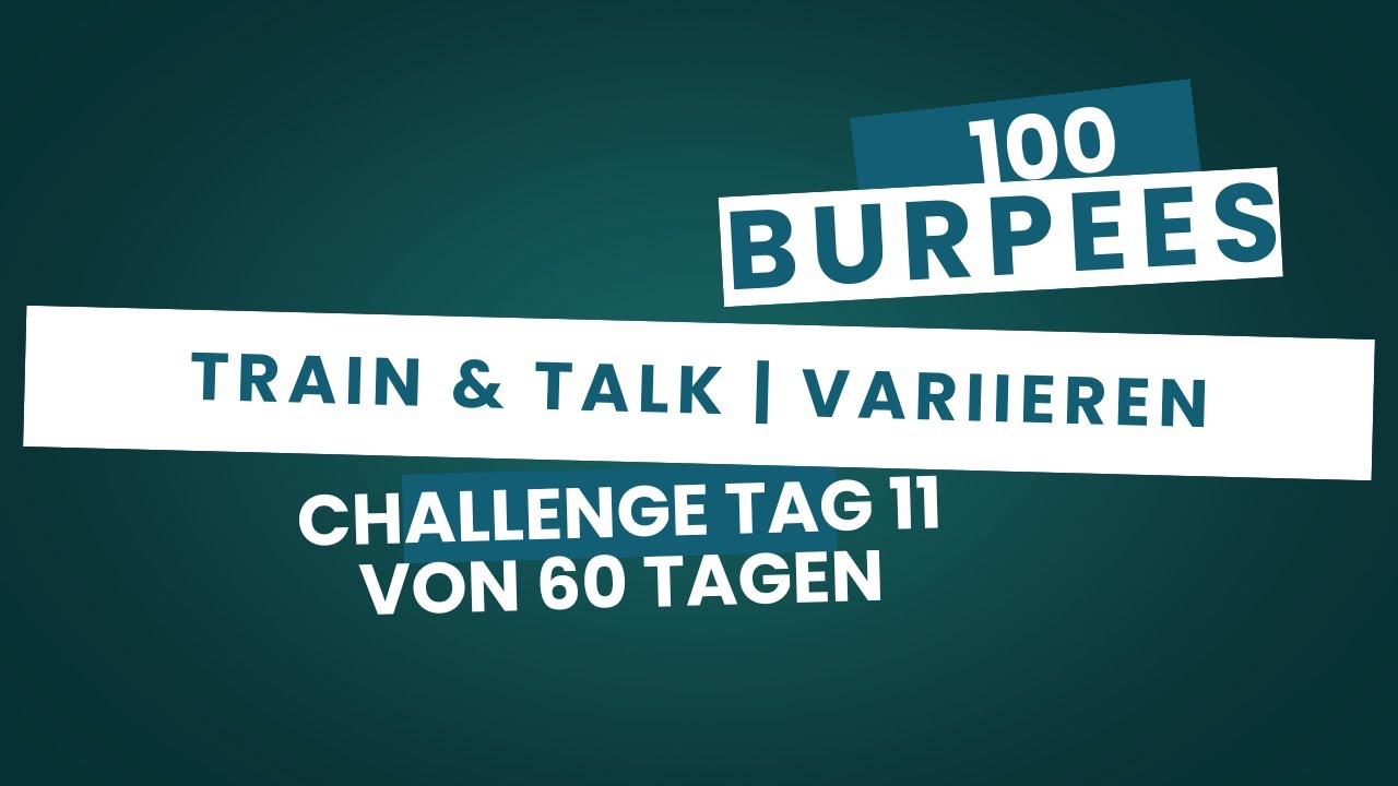 Variation im Sport | Train & Talk & 100 Burpees