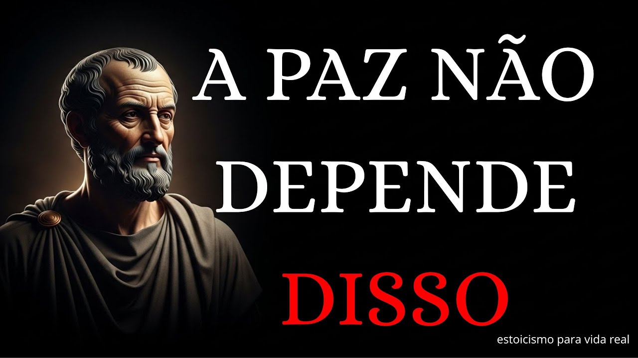 A PAZ NÃO VEM DE FORA — E O ESTOICISMO EXPLICA POR QUÊ