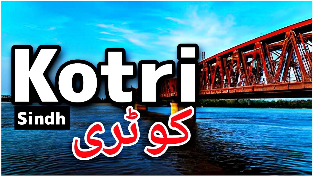 Kotri City Sindh Pakistan | History & Documentary | Explained | InsightFulLensTv