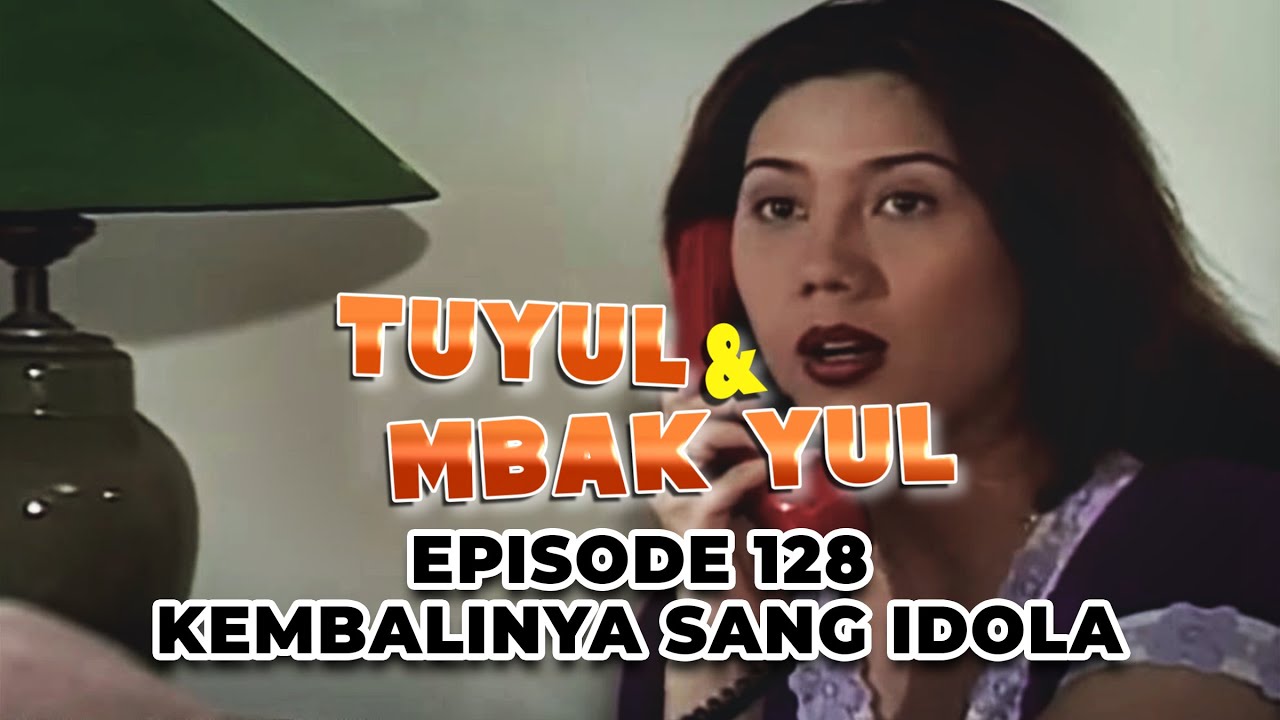 Tuyul Dan Mbak Yul Episode 128   Kembalinya Sang Idola