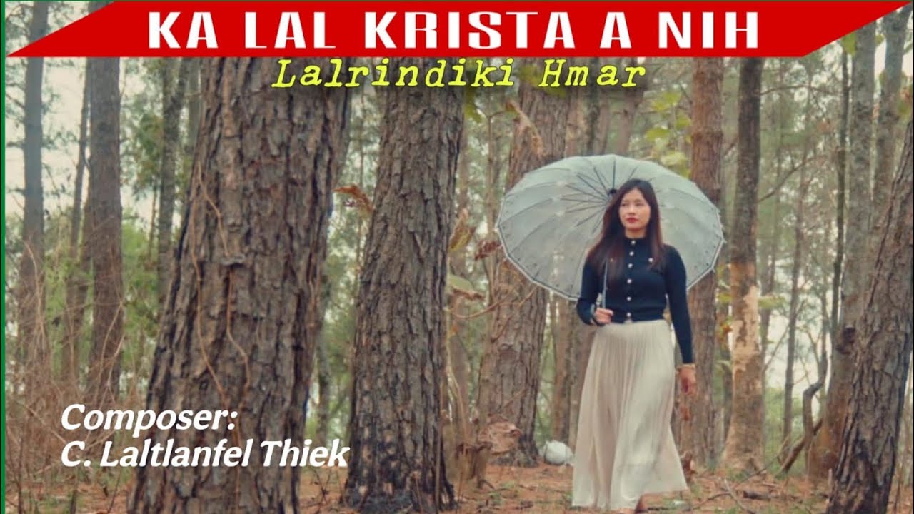 Lalrindiki Hmar || KA LAL KRISTA A NIH || Official Music Video