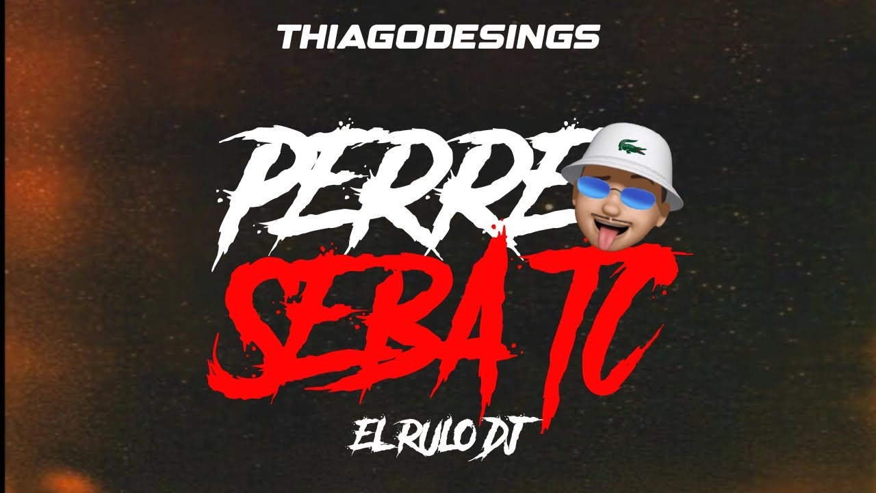😈PERREO SEBA TC 😈-EL RULO DJ-