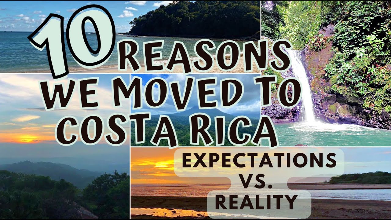 10 Reasons Why we Moved to Costa Rica from The United States 2022
