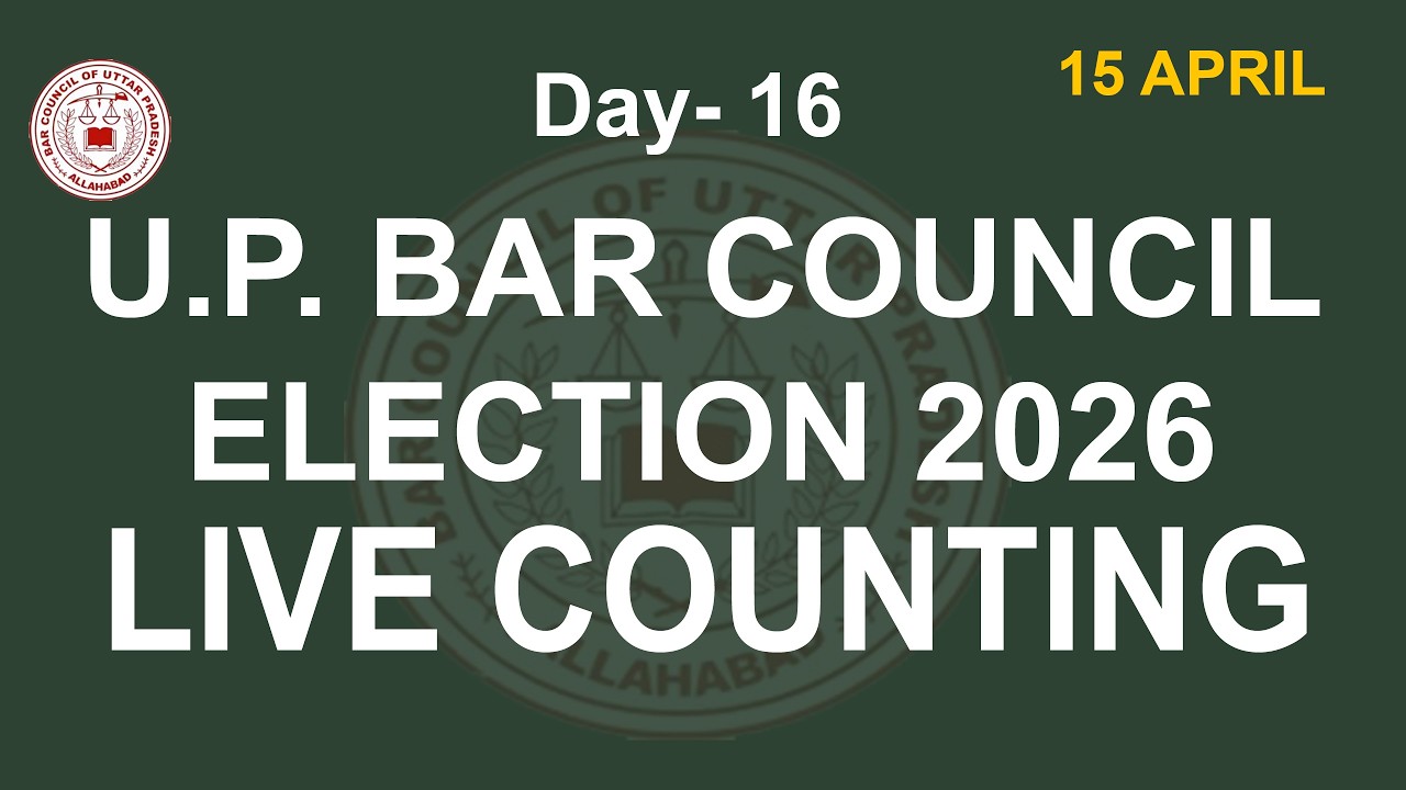 LIVE: U.P. Bar Council Election 2026 Counting Day- 16