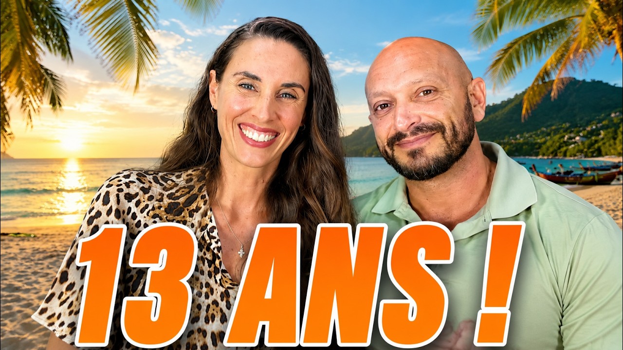 13 ans en Tha&iuml;lande : comment on a fait ?