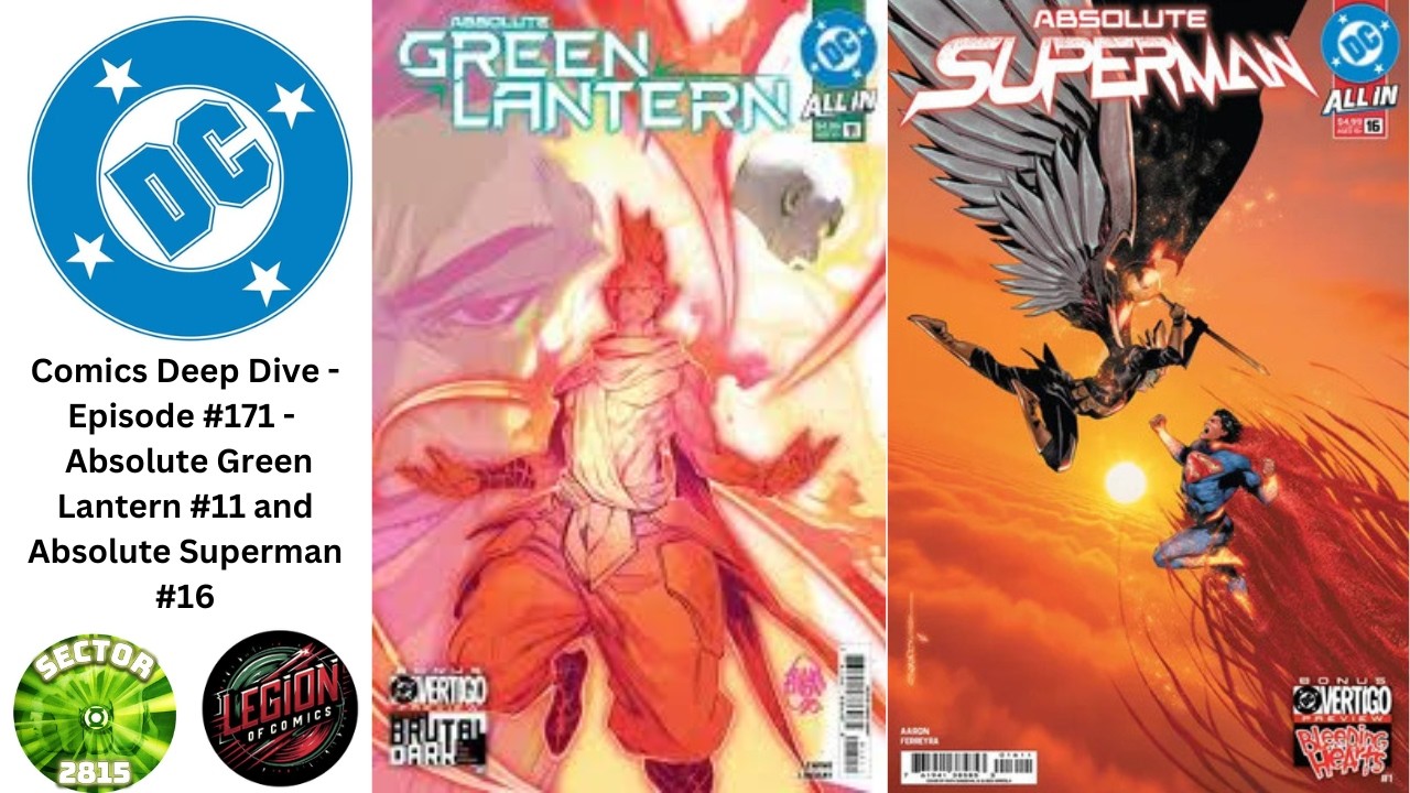 DC Comics Deep Dive  171   Absolute Green Lantern  11 and Absolute Superman  16