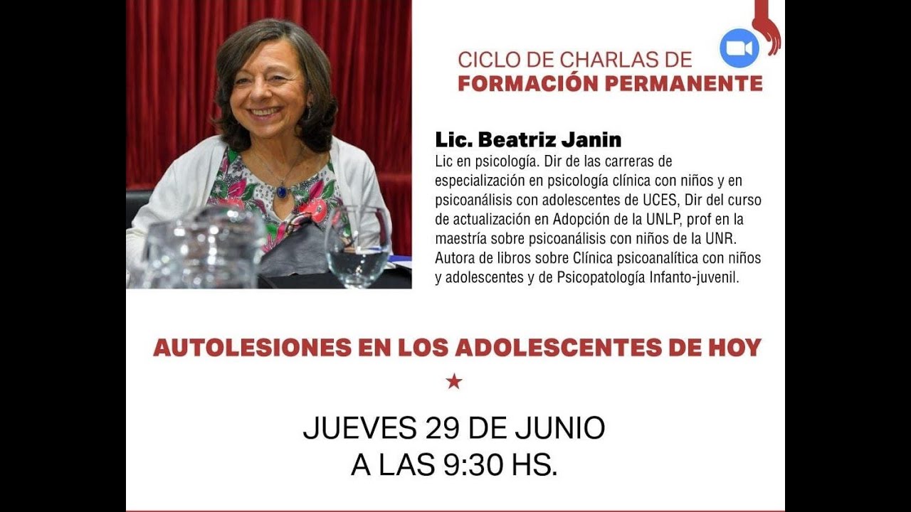 Lic. Beatriz Janin. Autolesiones en los adolescentes de hoy.