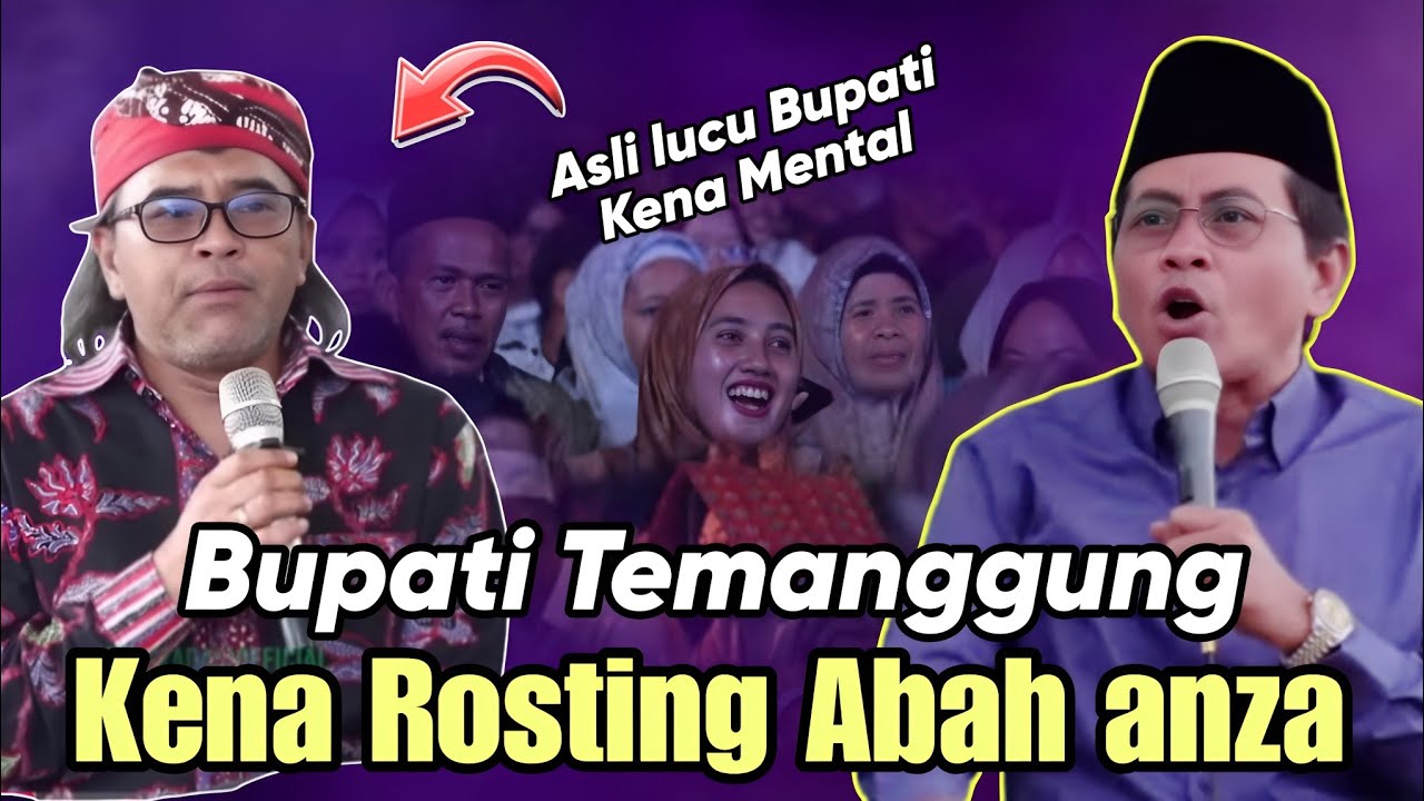 PENGAJIAN LUCU KH ANWAR ZAHID TERBARU BUPATI TEMANGGUNG KENA ROSTING ABAH ANZA 