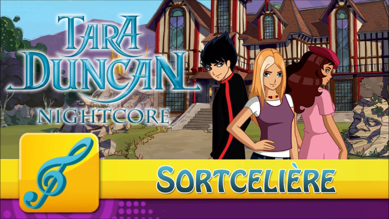 [NIGHTCORE] Tara Duncan - Sortcelière