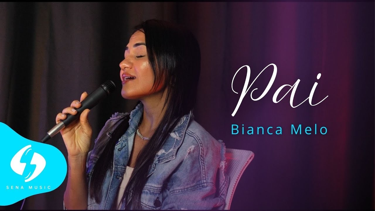 BIANCA MELO - PAI (Clipe Oficial)
