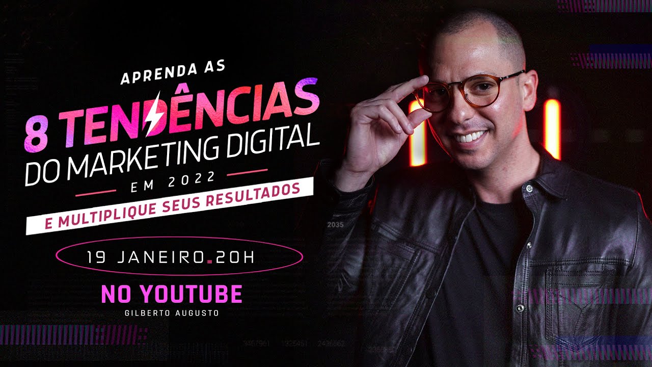 8 TENDÊNCIAS DO MARKETING DIGITAL EM 2022 - COMO MULTIPLICAR SEUS RESULTADOS
