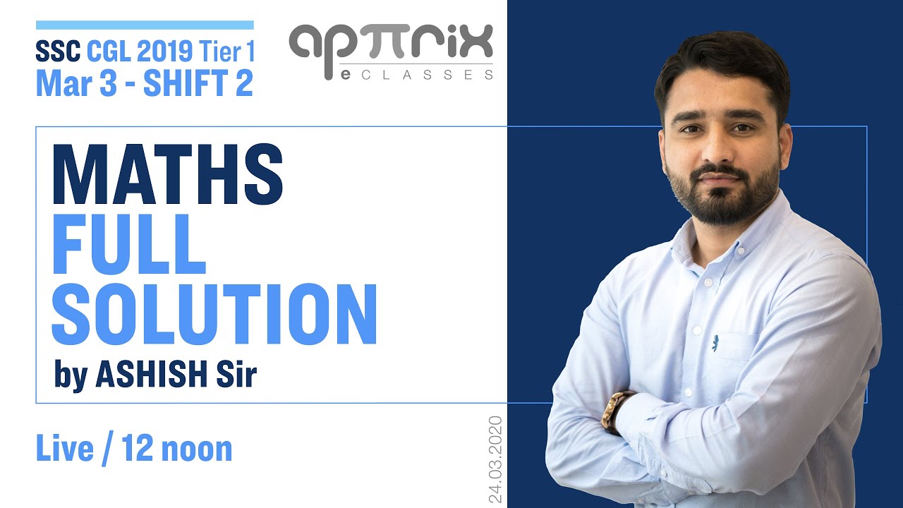 MATHS -  SSC CGL 2019 - March 3 (Shift-2) Full Solution by Ashish Sir