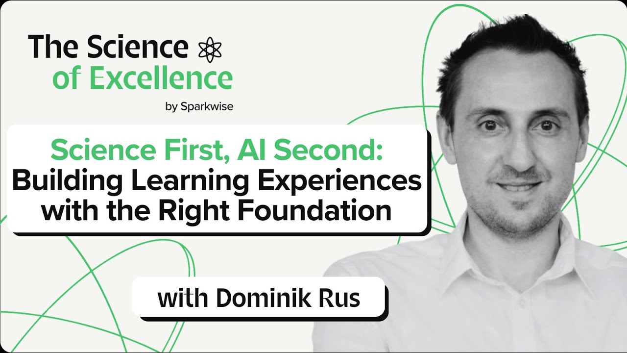 Science First, AI Second: Building Learning Experiences with the Right Foundation with Dominik Rus