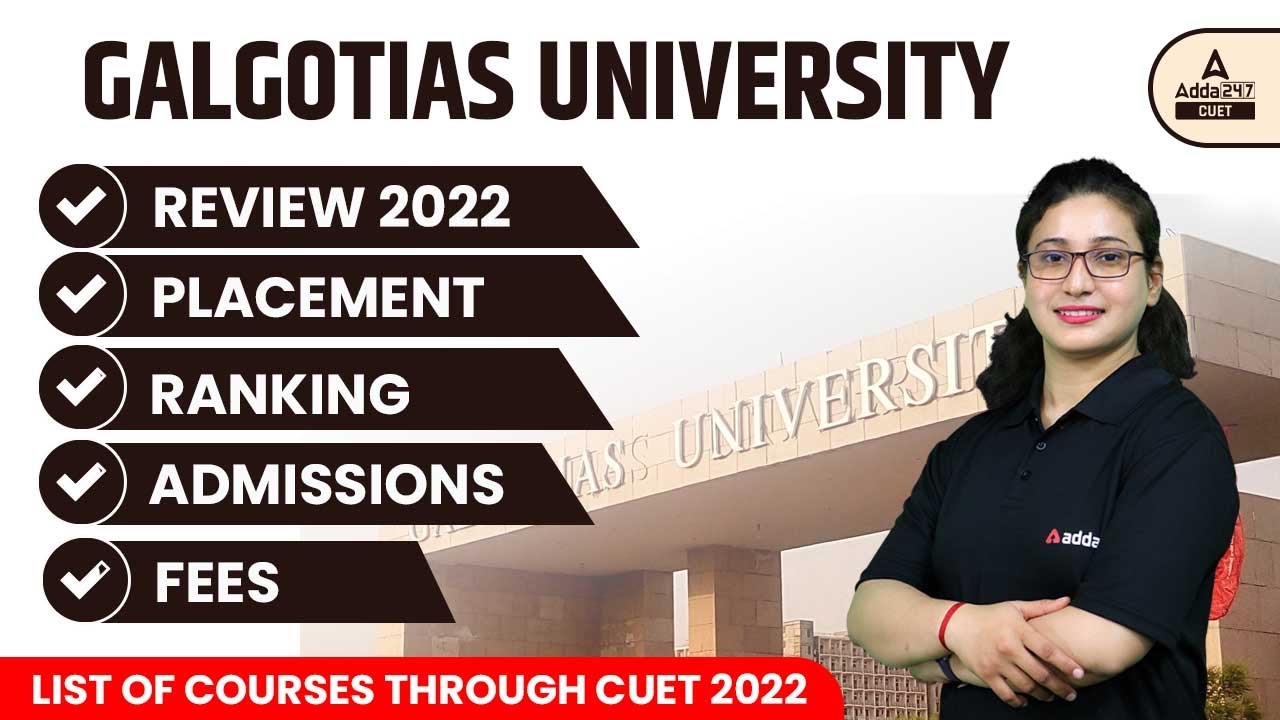 Galgotias University Admission Process | Review 2022, Placement, Ranking, Fees, Admissions