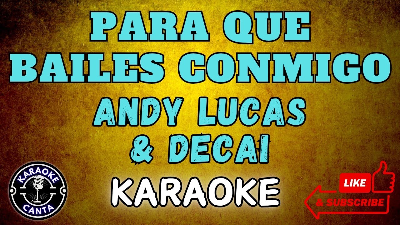 Andy & Lucas, Decai - Para Que Bailes Conmigo | Karaoke con Letra 🎶