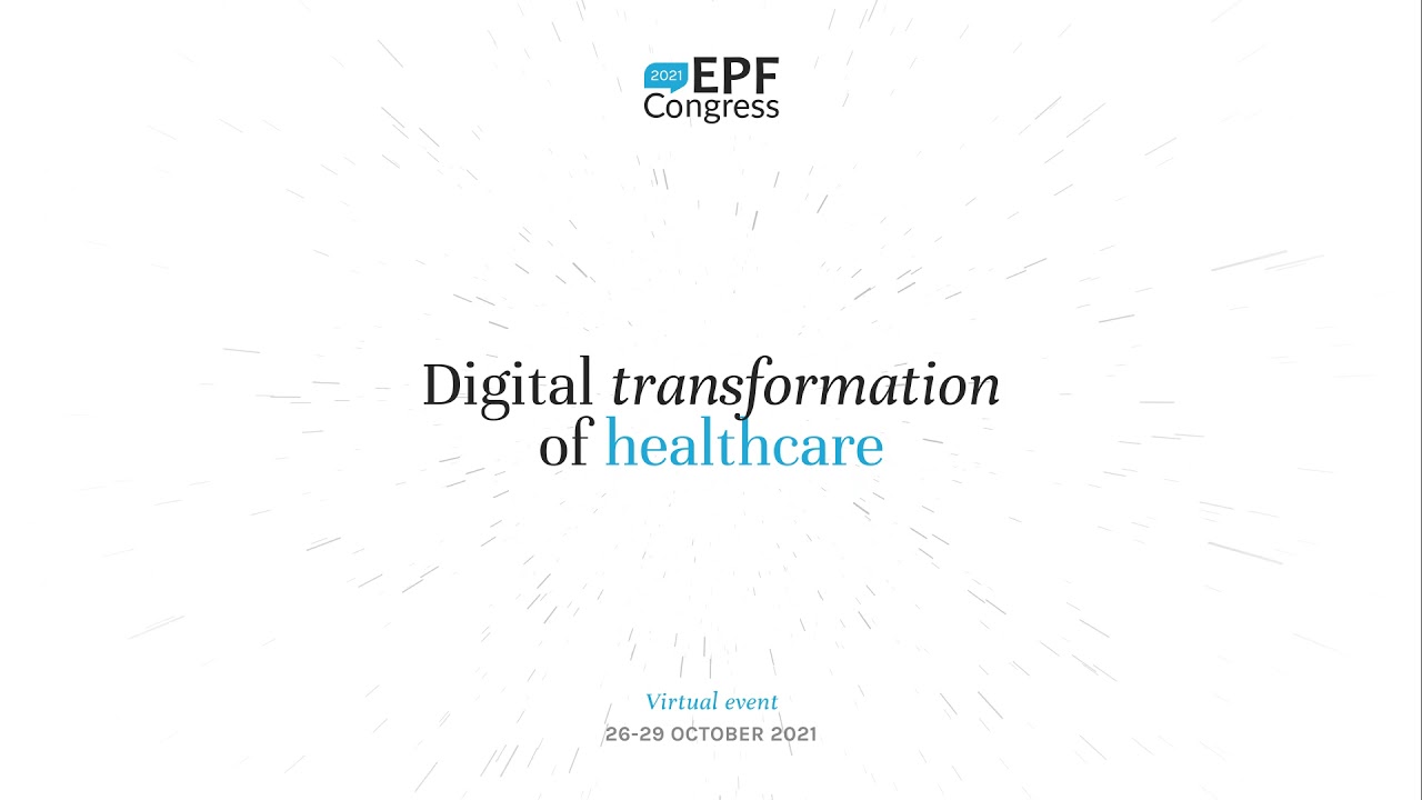 EPF Congress 2021: The Digital Transformation of Healthcare