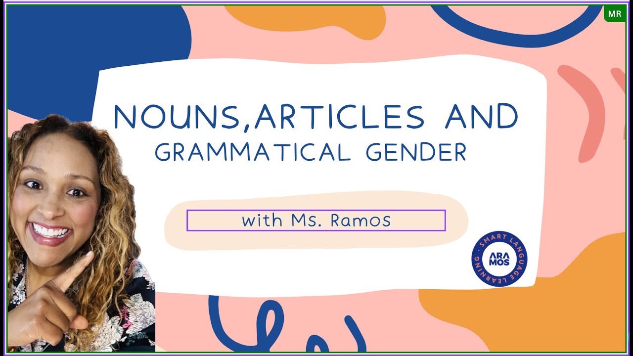 SPANISH ARTICLES AND NOUN GENDER - 5 minute Spanish with Ms. Ramos