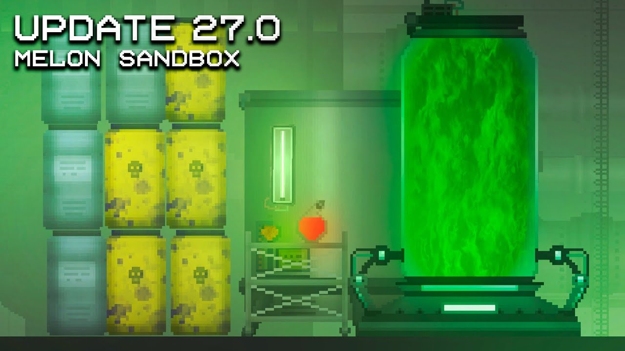 Update 27.0 | Melon Sandbox