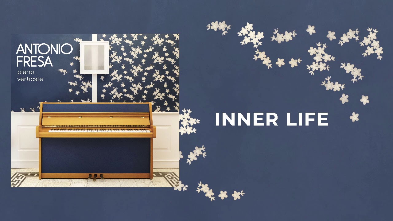 Antonio Fresa - Inner Life | PIANO VERTICALE