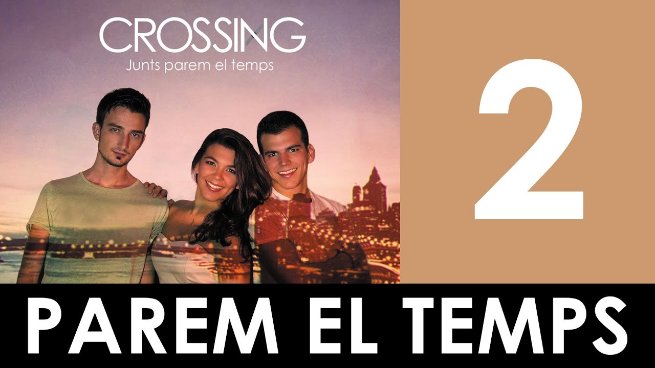 CROSSING - Parem el temps (Lletra oficial)