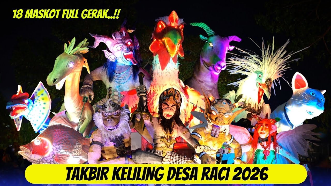 FESTIVAL TAKBIR KELILING DESA RACI 2026 SPEKTAKULER !!